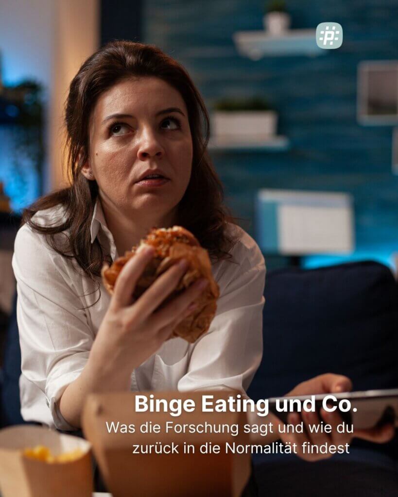 Von Binge Eating zu Mindful Eating – auf sanftem Weg zu einer gesunden Ernährung.