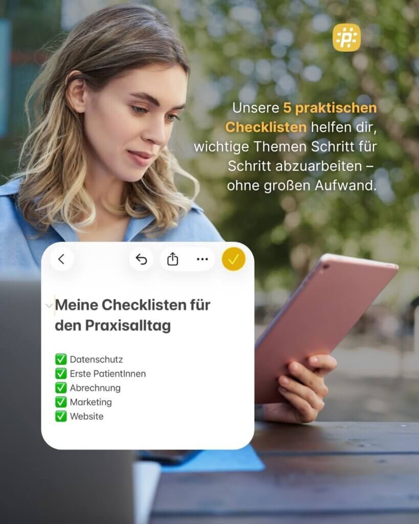 Checklisten erleichtern den Praxisalltag und sorgen für Struktur. Hier findest du fünf kompakte Checklisten zu Datenschutz, Abrechnung, Marketing und mehr.
