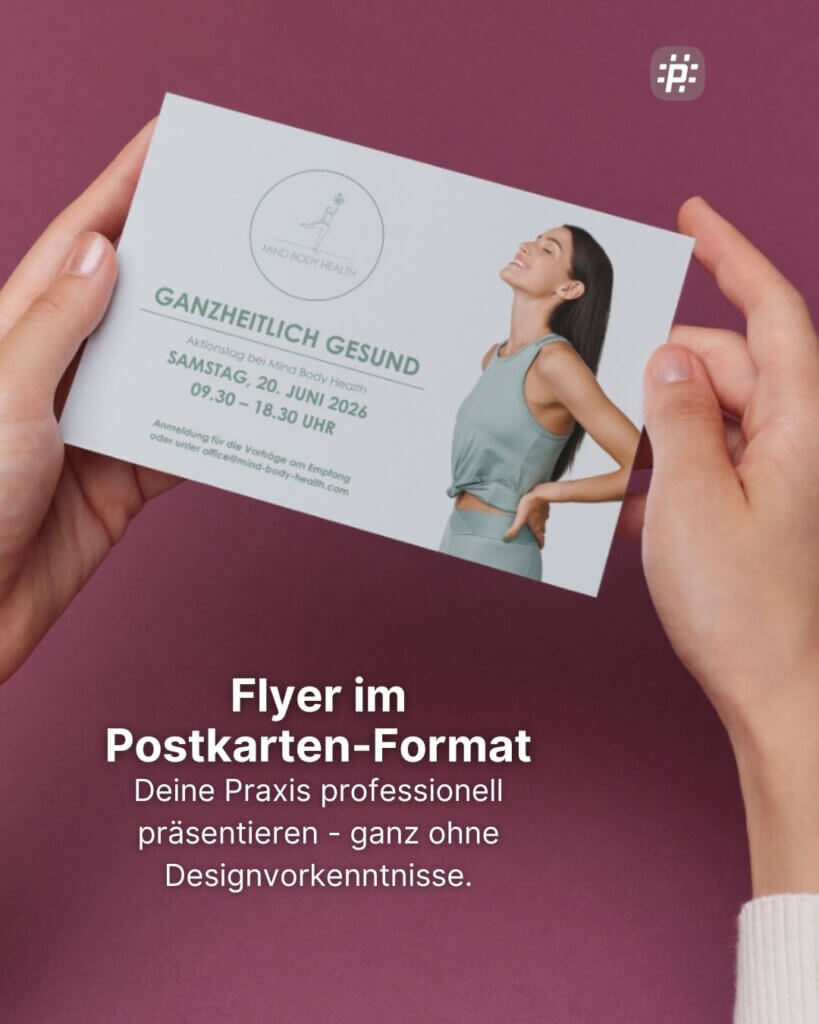 Mit einem handlichen Druckformat Events ankündigen, Patientinnen und Patienten ansprechen und deine Praxis professionell präsentieren – ganz ohne Designvorkenntnisse.