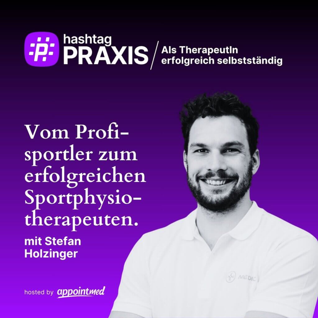Vom Profisportler zum erfolgreichen Sportphysiotherapeuten: Stefan Holzinger im Gespräch im hashtagPRAXIS Podcast.