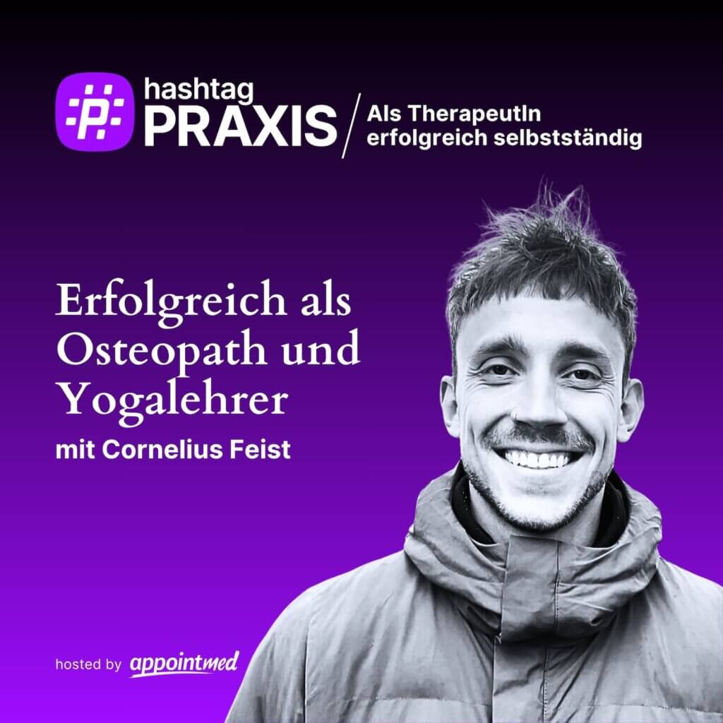 Erfolgreich als Osteopath und Yogalehrer: Cornelius Feist im Gespräch im hashtagPRAXIS Podcast. 