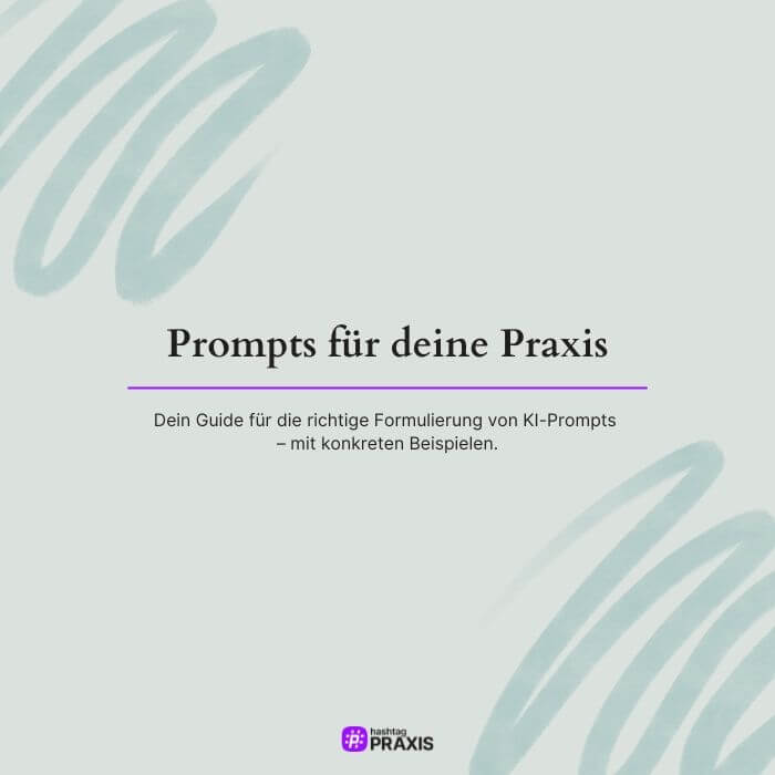 Tipps zur Prompt-Erstellung
für TherapeutInnen: Alle Bausteine für den perfekten Prompt auf einen Blick