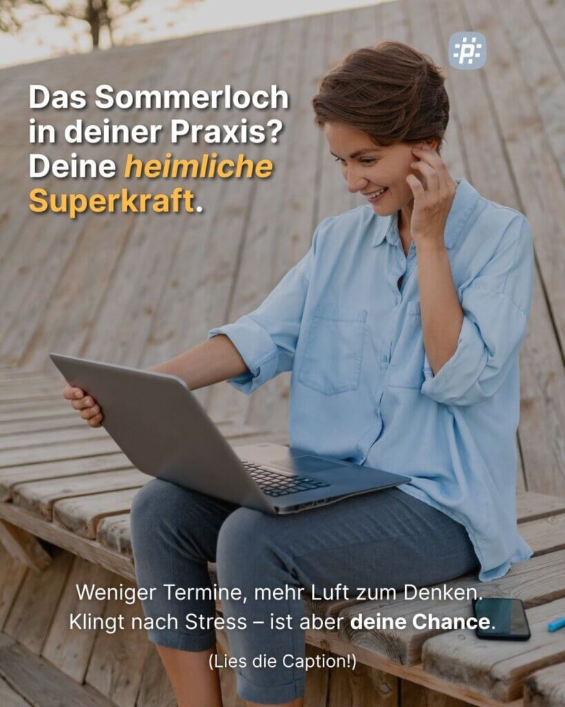 Nutze den Sommer für Sichtbarkeit, Netzwerke und Praxismanagement – mit konkreten Tipps für TherapeutInnen und Gesundheitsberufe.