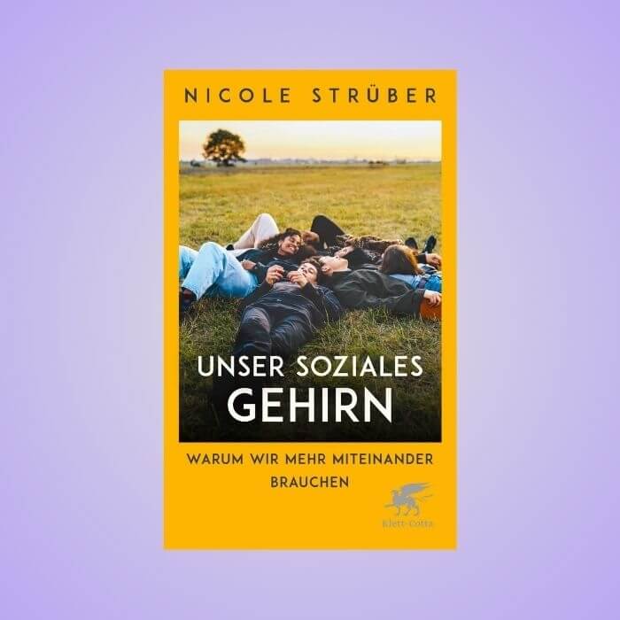 Cover des Buches "Unser soziales Gehirn" von Nicole Strüber